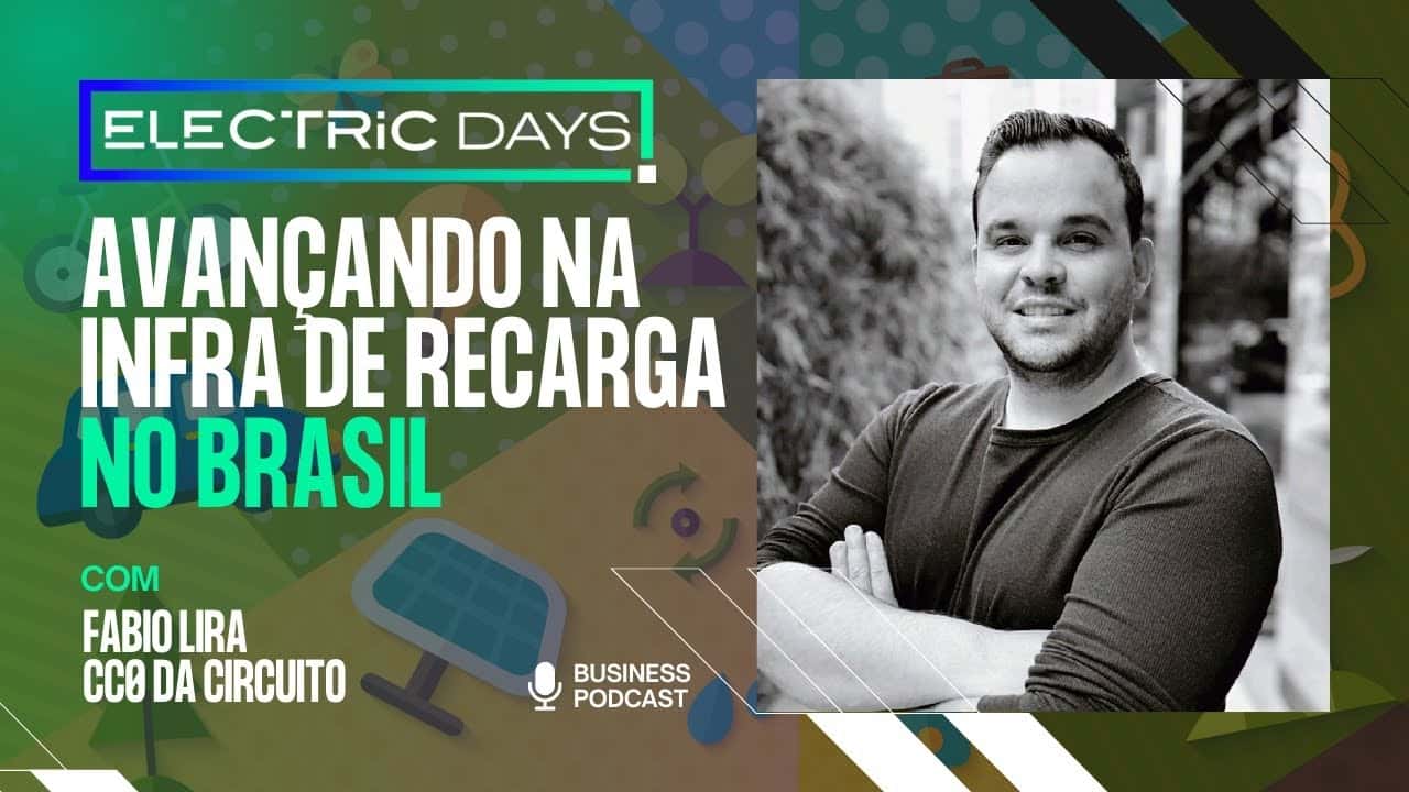 ElectricDays Podcast #14: Avançando na infraestrutura de recarga no Brasil